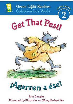 Get that Pest!/ Agarren a Ese! by Erin Douglas image
