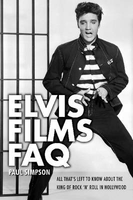 Elvis Films FAQ by Paul Simpson