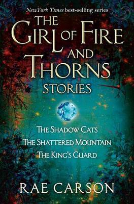 The Girl of Fire and Thorns Stories by Rae Carson image