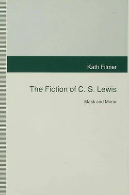 The Fiction of C. S. Lewis by Kath Filmer image