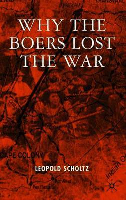 Why the Boers Lost the War by Leopold Scholtz image