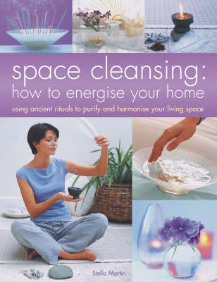 Space Cleansing: How to Energise Your Home by Stella Martin image