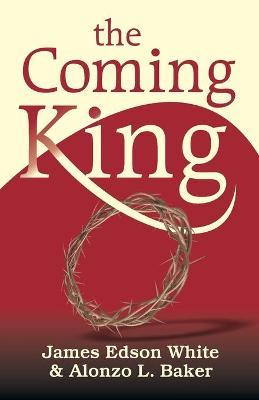 The Coming King by James Edson White image