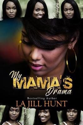 My Mama's Drama by La Jill Hunt image