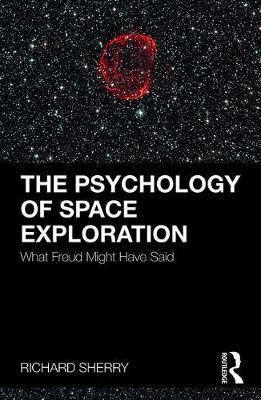 The Psychology of Space Exploration by Richard Sherry image