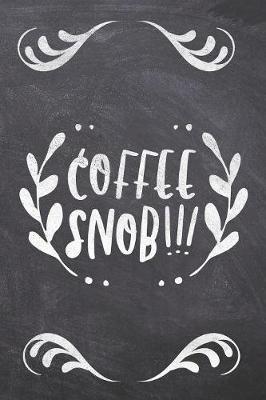 Coffee Snob!!! image