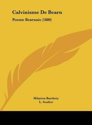 Calvinisme de Bearn: Poeme Bearnais (1880) by Hilarion Barthety image