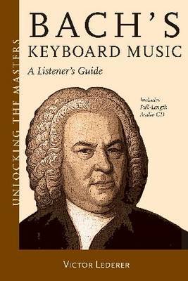 Bach's Keyboard Music: A Listener's Guide by Victor Lederer image