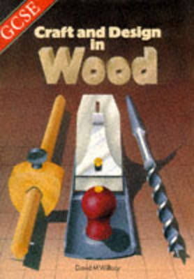 GCSE Craft and Design in Wood by David M. Willacy image