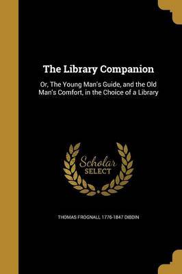 The Library Companion by Thomas Frognall 1776-1847 Dibdin image