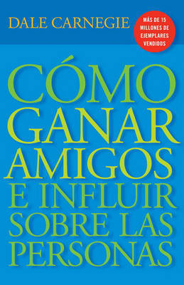 Ca3mo Ganar Amigos y Influir Sobre Las Personas by Dale Carnegie image