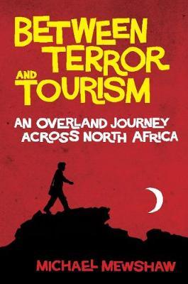 Between Terror and Tourism by Michael Mewshaw image