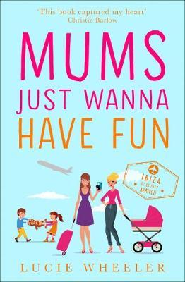 Mums Just Wanna Have Fun by Lucie Wheeler image