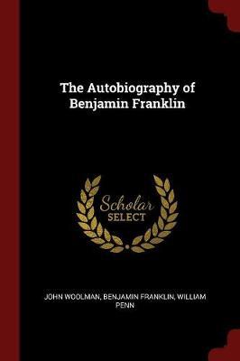 The Autobiography of Benjamin Franklin by John Woolman image