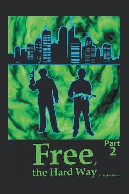 Free the Hard Way by Reginald Barnes image