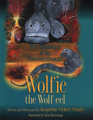 Wolfie the Wolf-eel by Jacqueline Vickery Stanley image