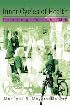 Inner Cycles of Health: Living with MS by Marilyne V. Moyers-Mabery image