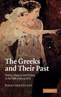The Greeks and their Past by Jonas Grethlein image