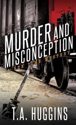 Murder and Misconception by T a Huggins image