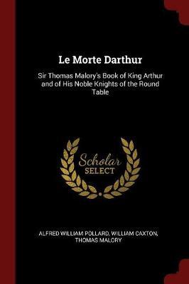 Le Morte Darthur by Alfred William Pollard