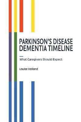 Parkinson's Disease Dementia Timeline by Louise Holland image