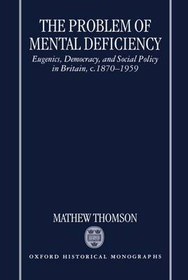The Problem of Mental Deficiency by Mathew Thomson image