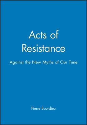 Acts of Resistance by Pierre Bourdieu image