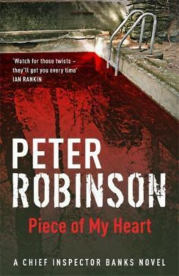 A Piece of My Heart (Alan Banks #16) by Peter Robinson image