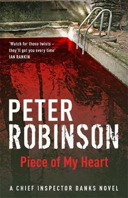 A Piece of My Heart (Alan Banks #16) on Hardback by Peter Robinson