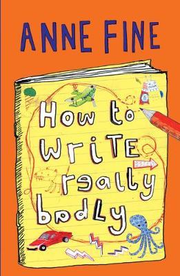 How to Write Really Badly by Anne Fine image