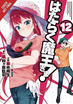 The Devil is a Part-Timer!, Vol. 12 (manga) by Satoshi Wagahara image