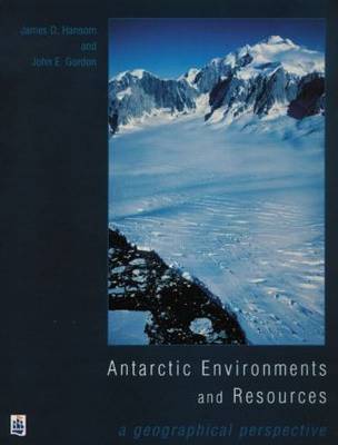 Antarctic Environments and Resources by J.D. Hansom image