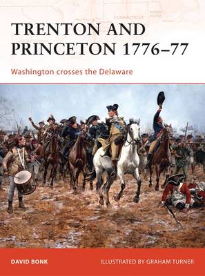 Trenton and Princeton 1776-77: Washington Crosses the Delaware by David Bonk image