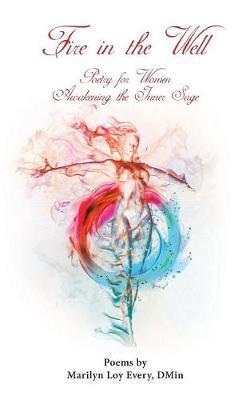 Fire in the Well by Marilyn Loy Every Dmin image