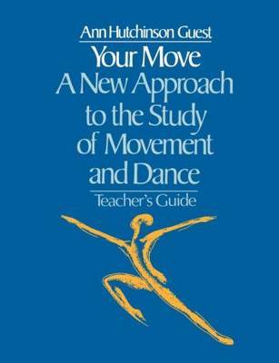 Your Move: A New Approach to the Study of Movement and Dance by Ann Hutchinson Guest image