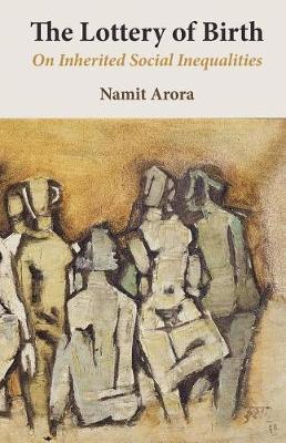 The Lottery of Birth by Namit Arora image