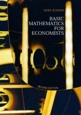 Basic Mathematics for Economists by Mike Rosser image