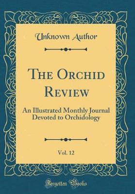 The Orchid Review, Vol. 12 by Unknown Author image