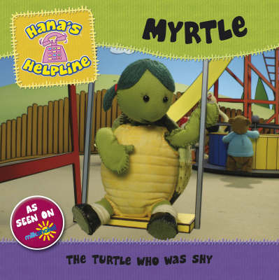 Hana's Helpline Myrtle: The Turtle Who Was Shy image