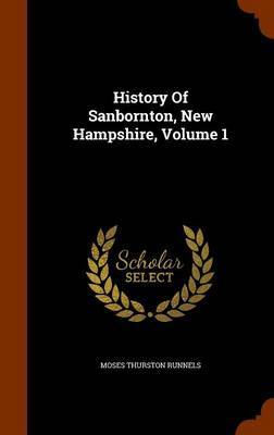 History of Sanbornton, New Hampshire, Volume 1 by Moses Thurston Runnels image