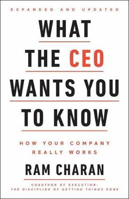What The Ceo Wants You To Know, Expanded And Updated by Ram Charan image