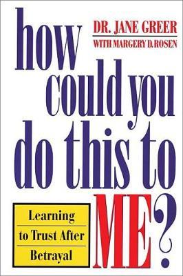 How Could You Do This to ME? by Jane Greer image