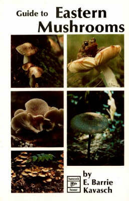 Guide to Eastern Mushrooms by E.Barrie Kavasch image