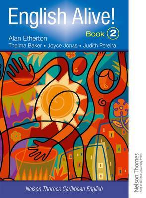 English Alive!: Book 2 Nelson Thornes Caribbean English by Alan Etherton