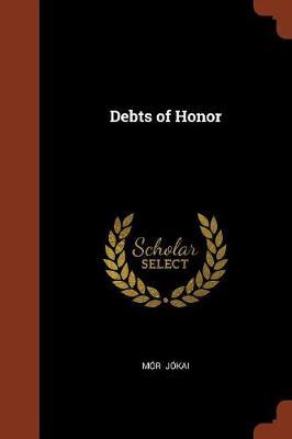 Debts of Honor by Mor Jokai image