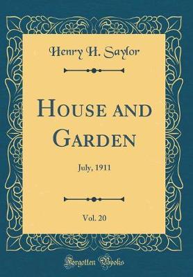 House and Garden, Vol. 20 by Henry H Saylor image