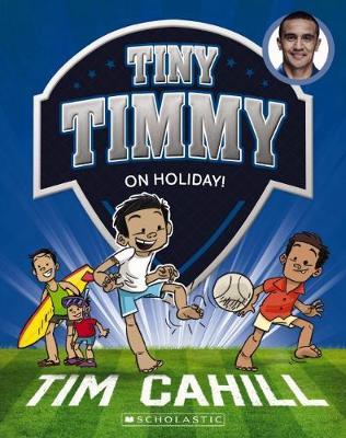 Tiny Timmy #8: On Holiday by Cahill,Tim image