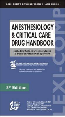 Anesthesiology and Critical Care Drug Handbook by Andrew J. Donnelly image