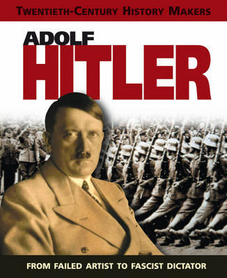 20th Century History Makers: Adolf Hitler by Liz Gogerly image
