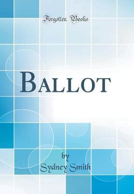 Ballot (Classic Reprint) by Sydney Smith image